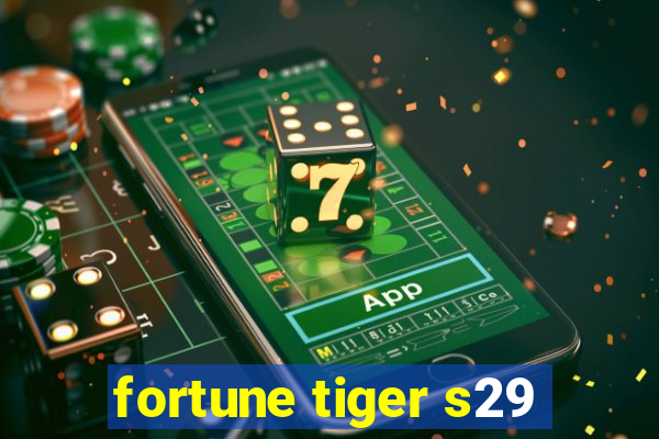 fortune tiger s29